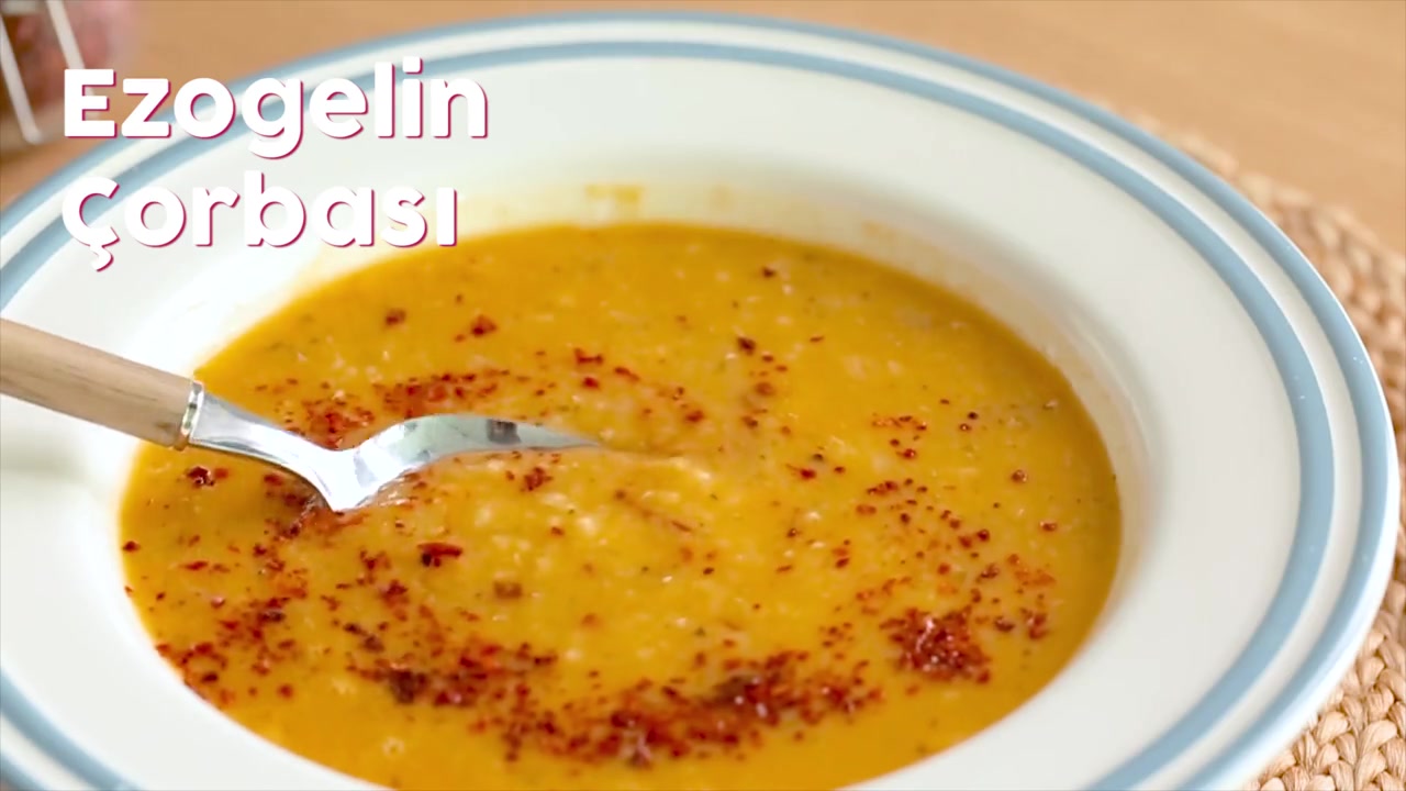 En Gerçek Tarifiyle: Ezogelin Çorbası